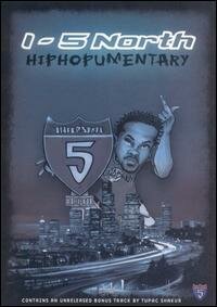 I-5 North: Hiphopumentary (2001)