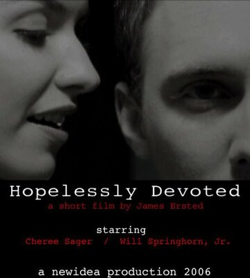 Hopelessly Devoted (2006)